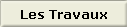 Les Travaux